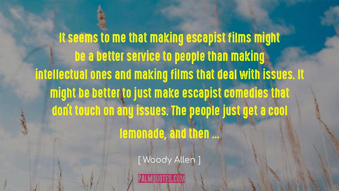Escapist quotes by Woody Allen