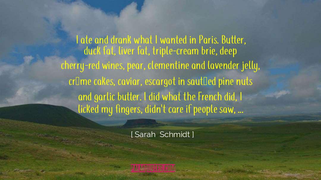 Escargot quotes by Sarah  Schmidt