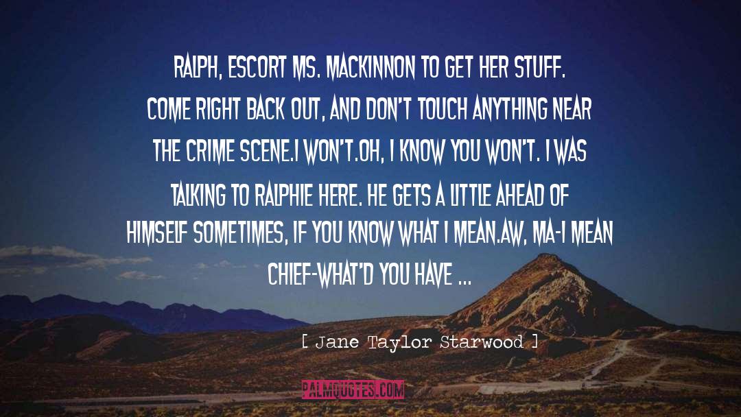 Escort quotes by Jane Taylor Starwood