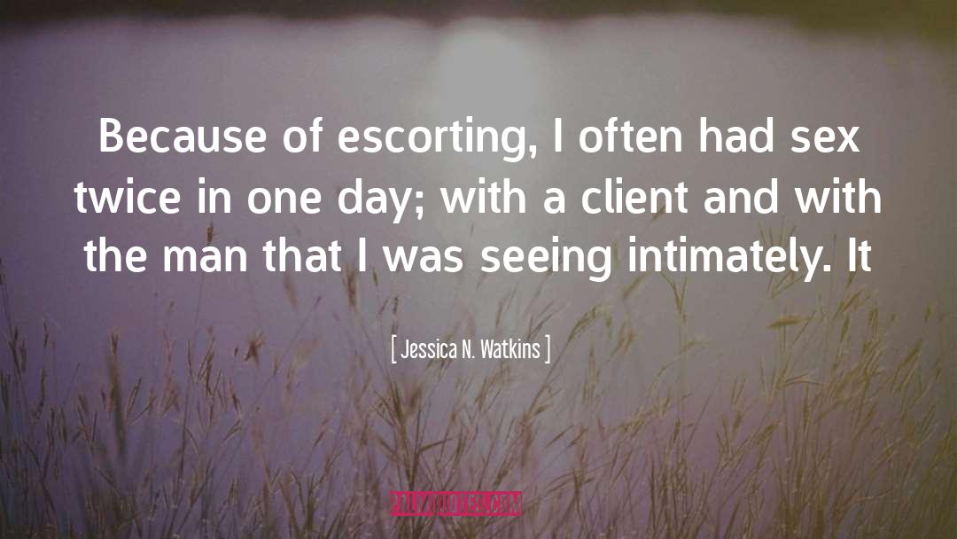 Escorting quotes by Jessica N. Watkins