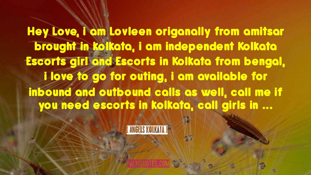 Escorts In Kolkata quotes by Angels Kolkata