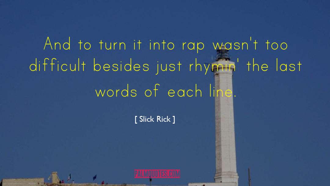 Escribo Rap quotes by Slick Rick