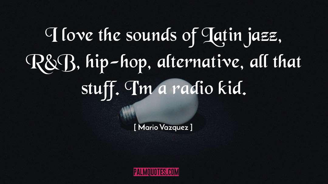 Escuchando Radio quotes by Mario Vazquez