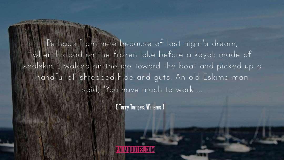 Eskimo quotes by Terry Tempest Williams