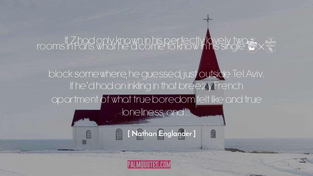 Esnek Tel quotes by Nathan Englander