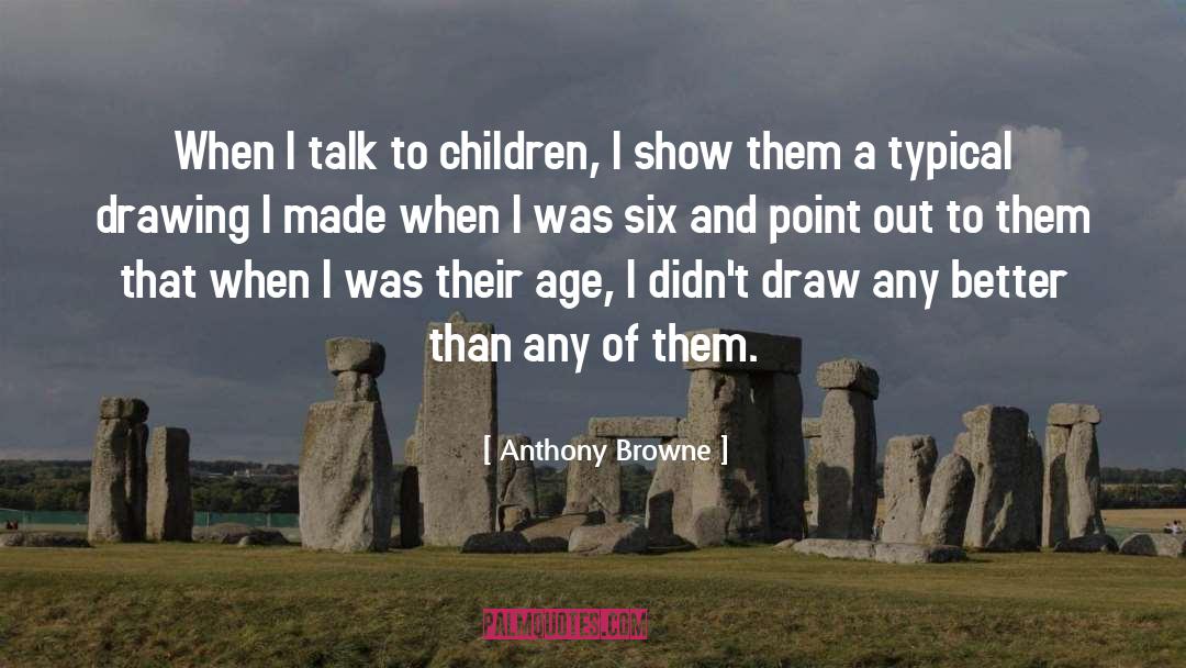Esolen Anthony quotes by Anthony Browne