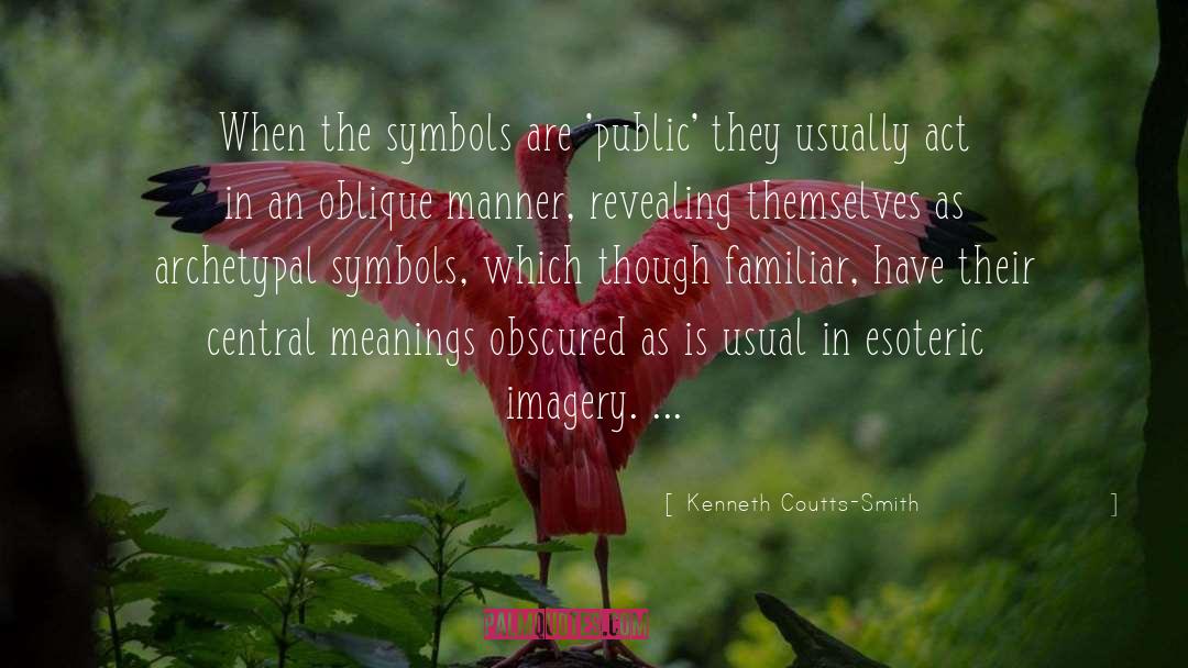 Esoteric quotes by Kenneth Coutts-Smith