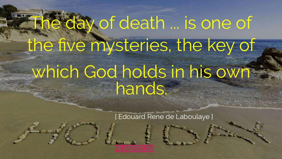 Especially Death quotes by Edouard Rene De Laboulaye