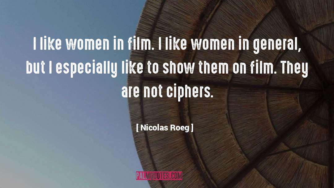 Especially quotes by Nicolas Roeg