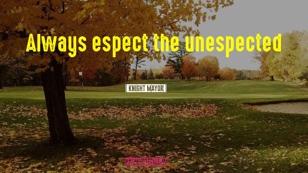 Espect quotes by Knight Mayor