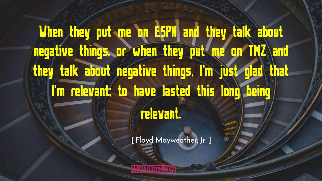 Espn quotes by Floyd Mayweather, Jr.