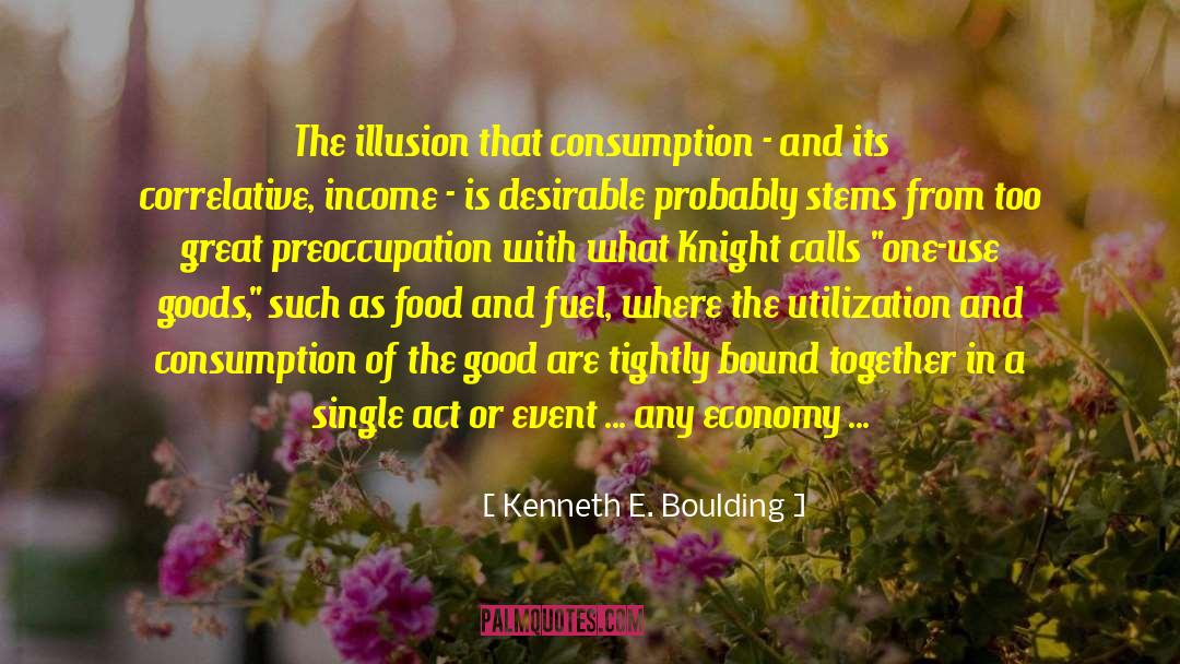 Essay From Food And Fuel quotes by Kenneth E. Boulding