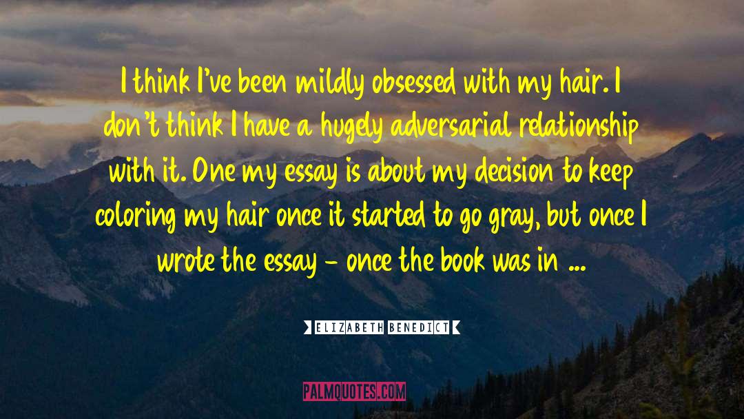 Essay quotes by Elizabeth Benedict