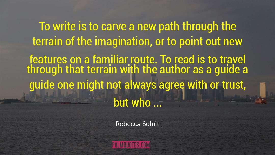 Essay Writing Guide Style Rules quotes by Rebecca Solnit