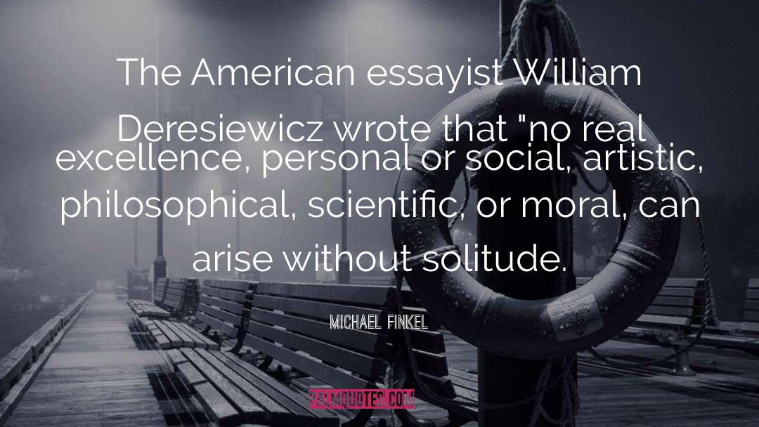 Essayist quotes by Michael Finkel