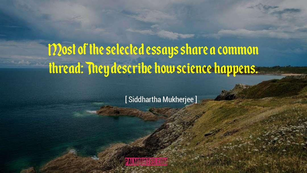 Essays quotes by Siddhartha Mukherjee
