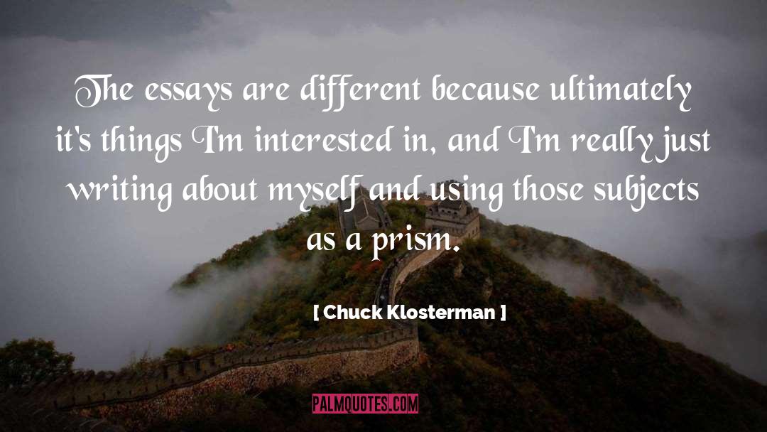 Essays quotes by Chuck Klosterman