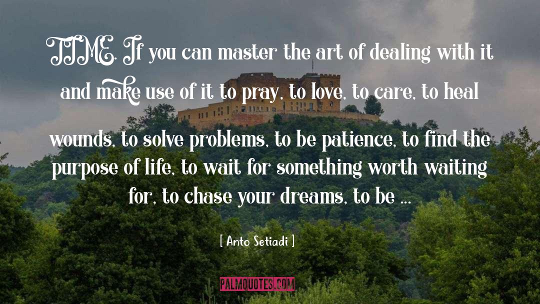 Essence Of Life quotes by Anto Setiadi