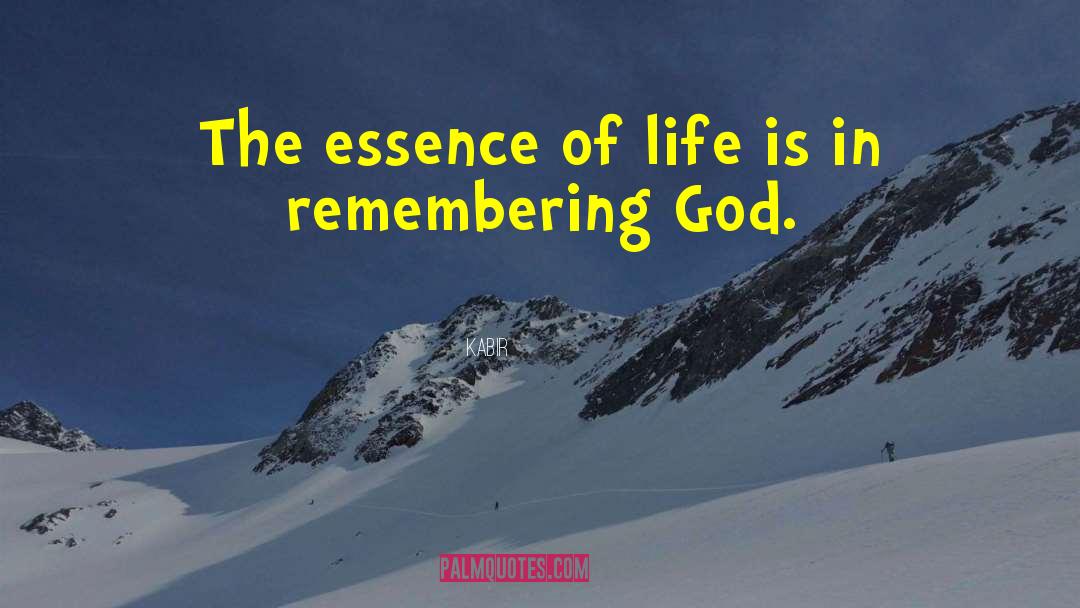 Essence Of Life quotes by Kabir