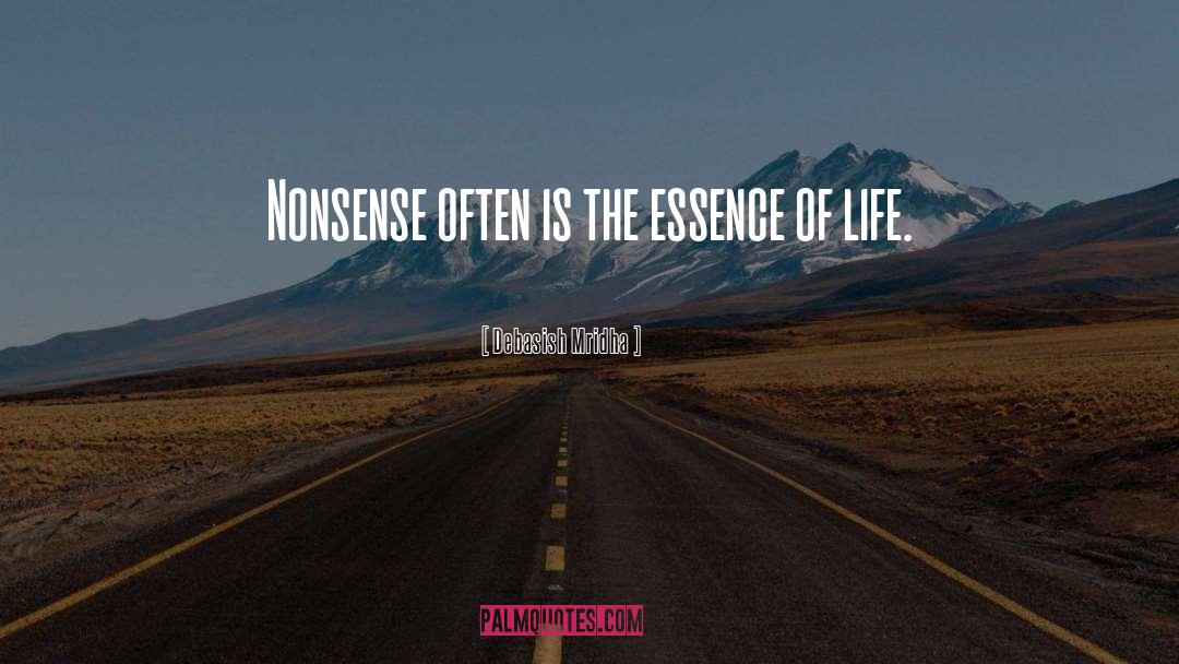 Essence Of Life quotes by Debasish Mridha