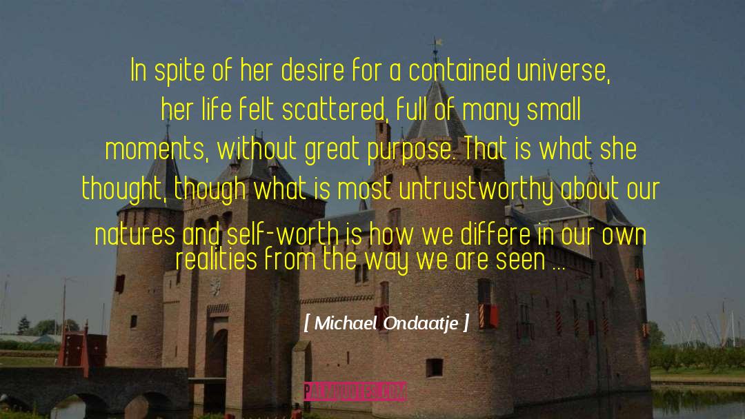 Essence Of Self Worth quotes by Michael Ondaatje