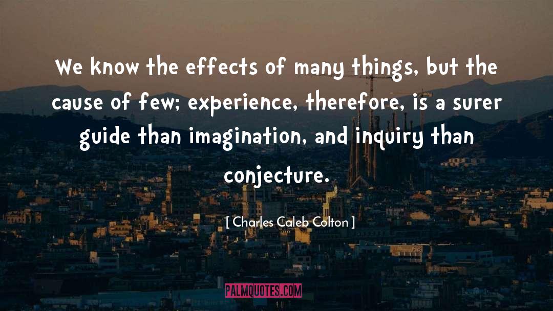 Essence Of Things quotes by Charles Caleb Colton