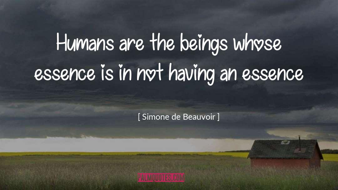 Essence quotes by Simone De Beauvoir