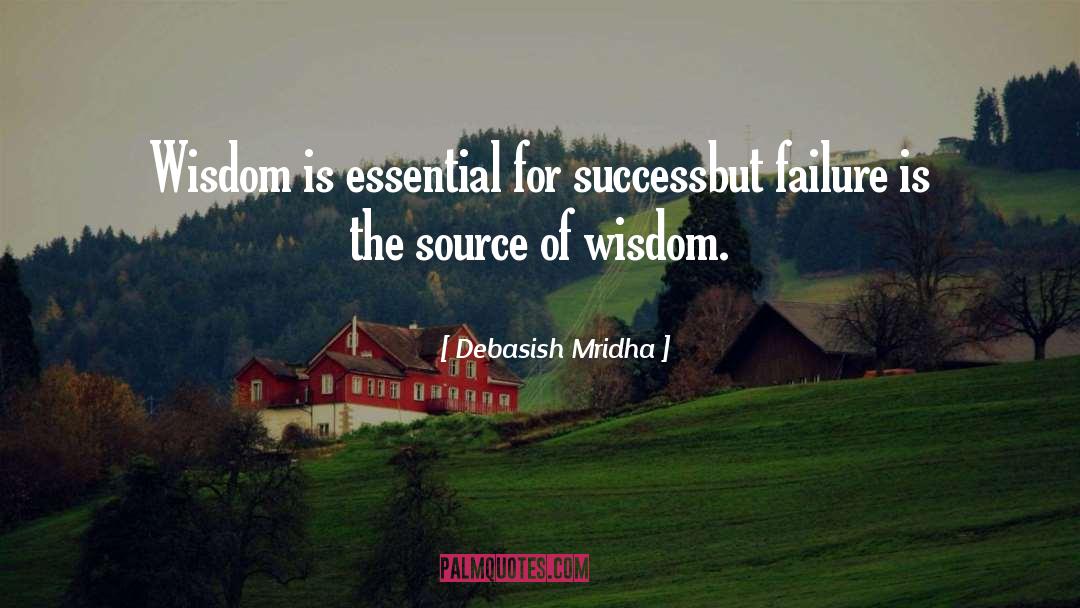 Essential For Success quotes by Debasish Mridha