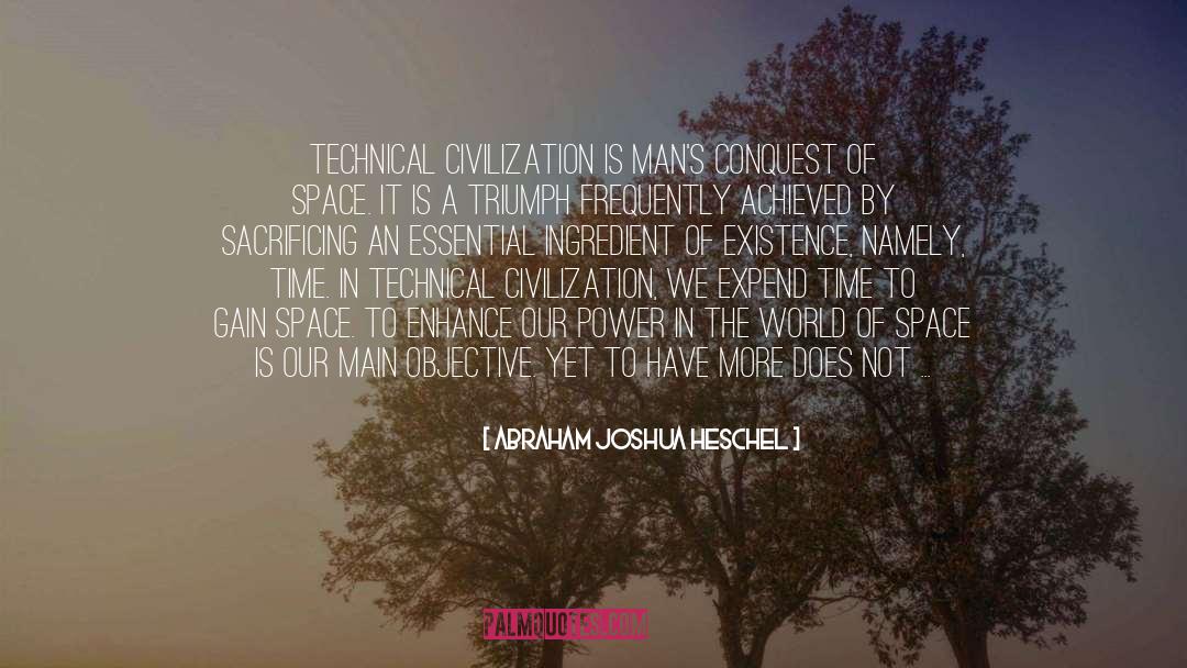 Essential Ingredient Of Life quotes by Abraham Joshua Heschel