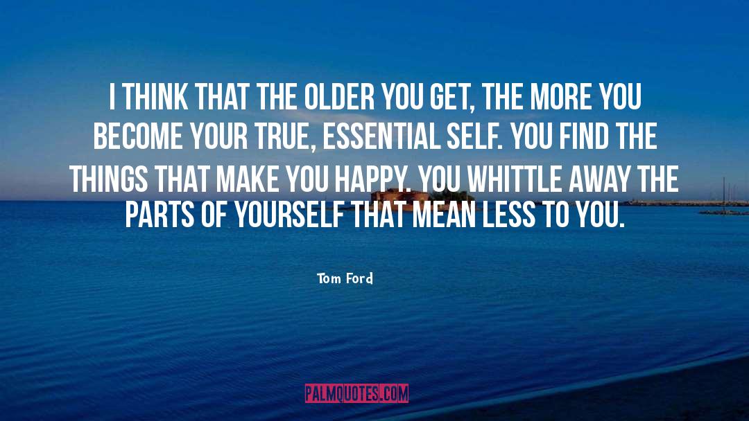 Essential Self quotes by Tom Ford