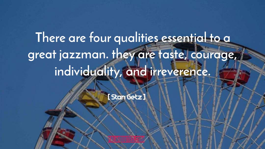 Essentials quotes by Stan Getz