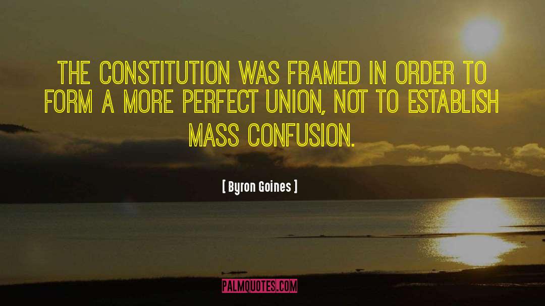 Establish Mass Confusion quotes by Byron Goines