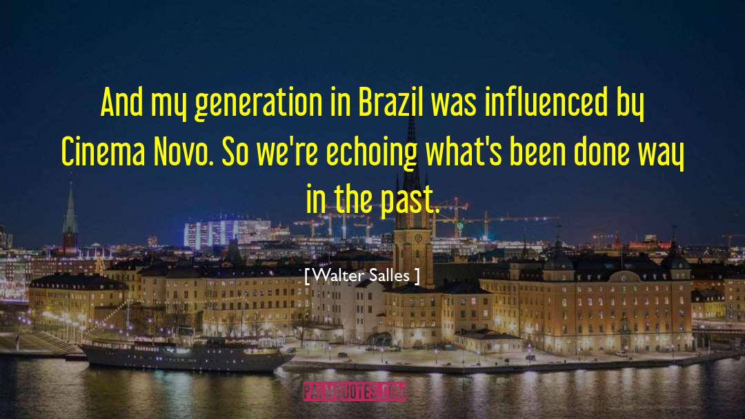 Estado Novo quotes by Walter Salles