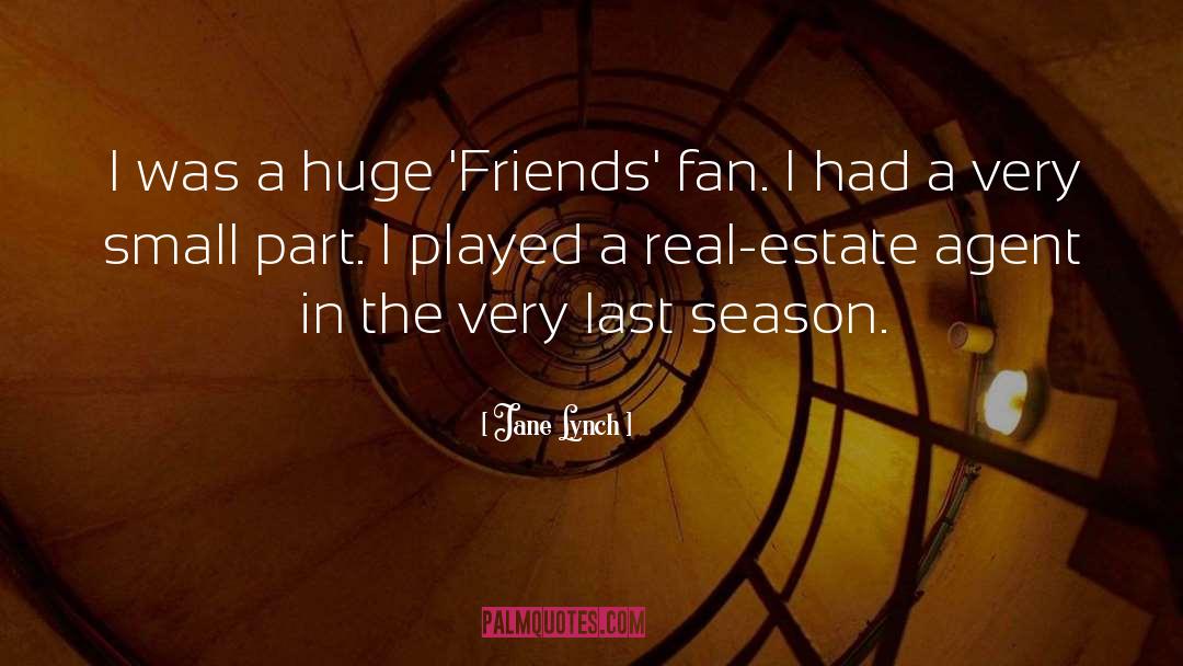 Estate Agents quotes by Jane Lynch