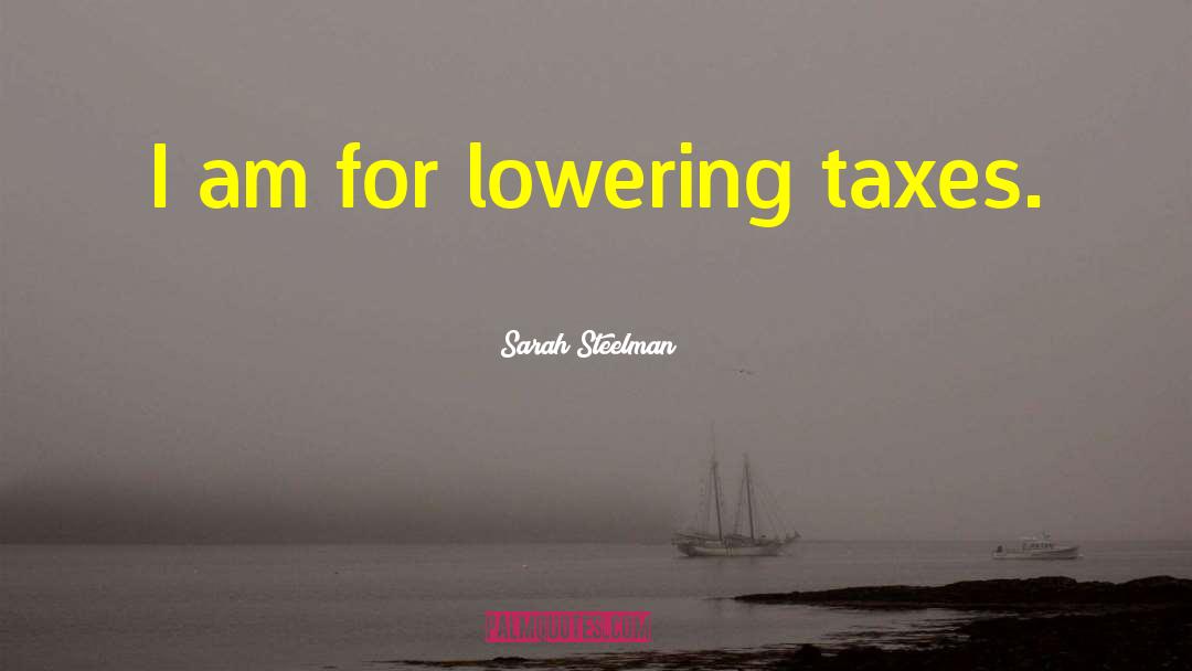 Estate Taxes quotes by Sarah Steelman