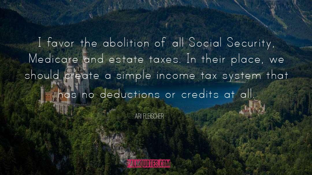 Estate Taxes quotes by Ari Fleischer