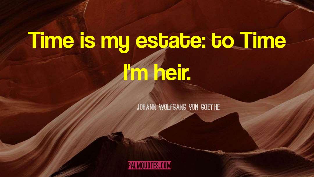 Estates quotes by Johann Wolfgang Von Goethe