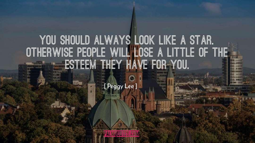 Esteem quotes by Peggy Lee