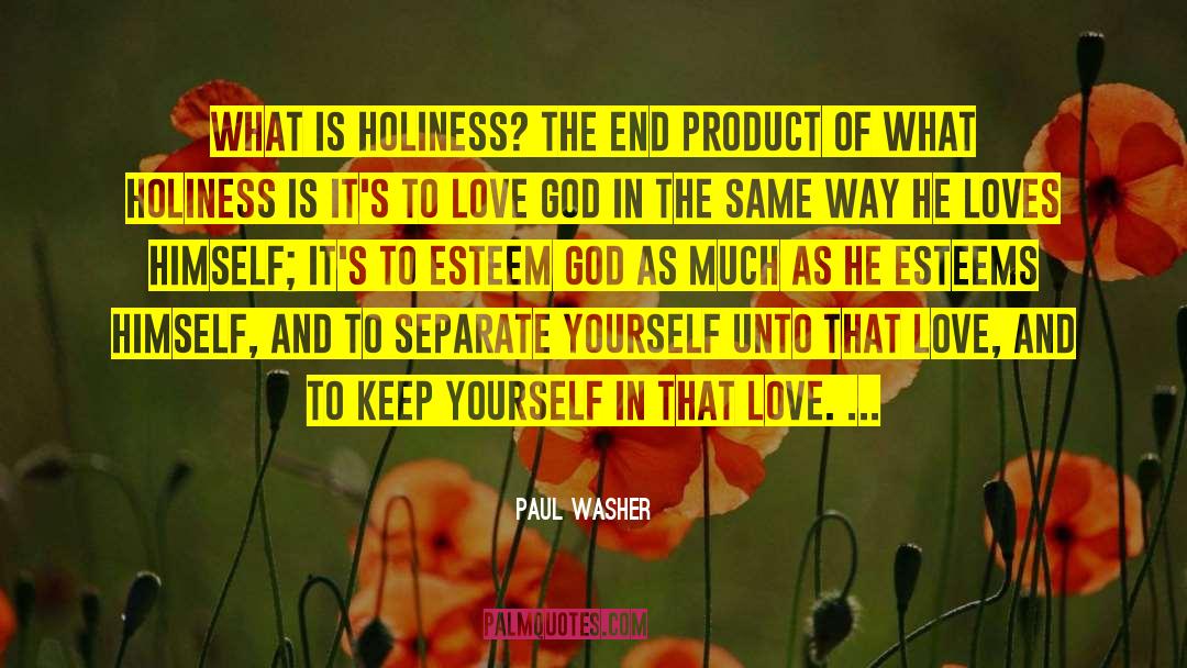 Esteems quotes by Paul Washer