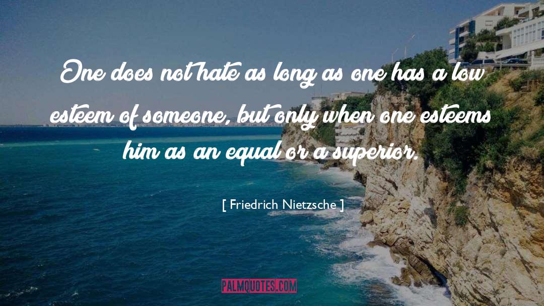 Esteems quotes by Friedrich Nietzsche