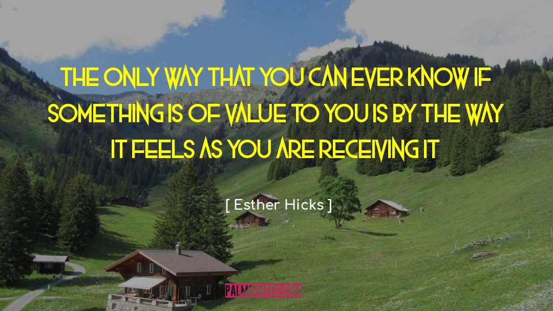 Esther quotes by Esther Hicks