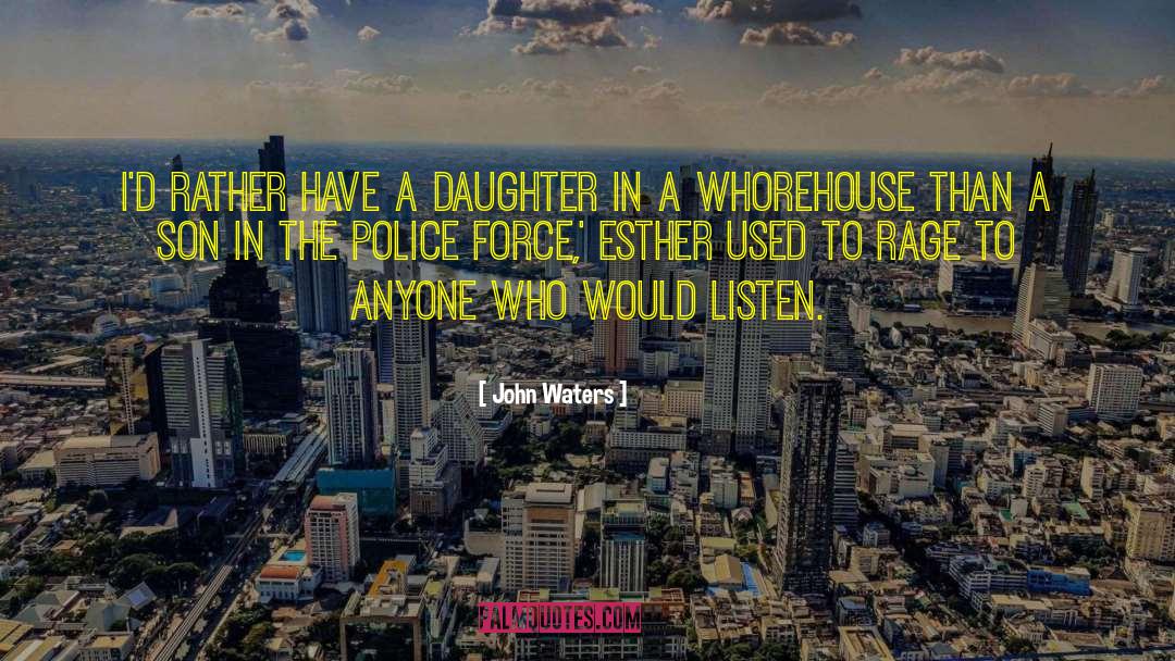 Esther quotes by John Waters
