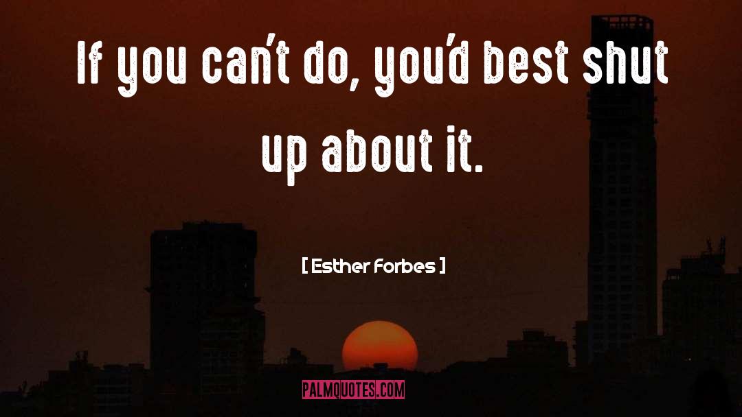 Esther T quotes by Esther Forbes
