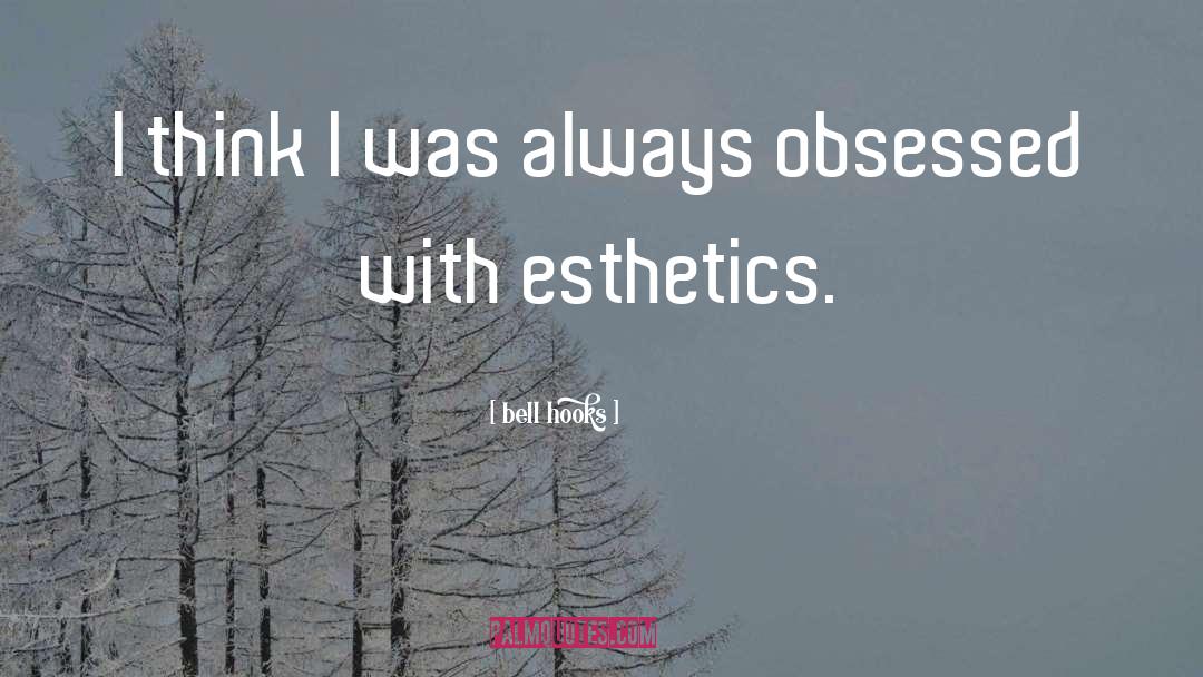 Esthetics quotes by Bell Hooks
