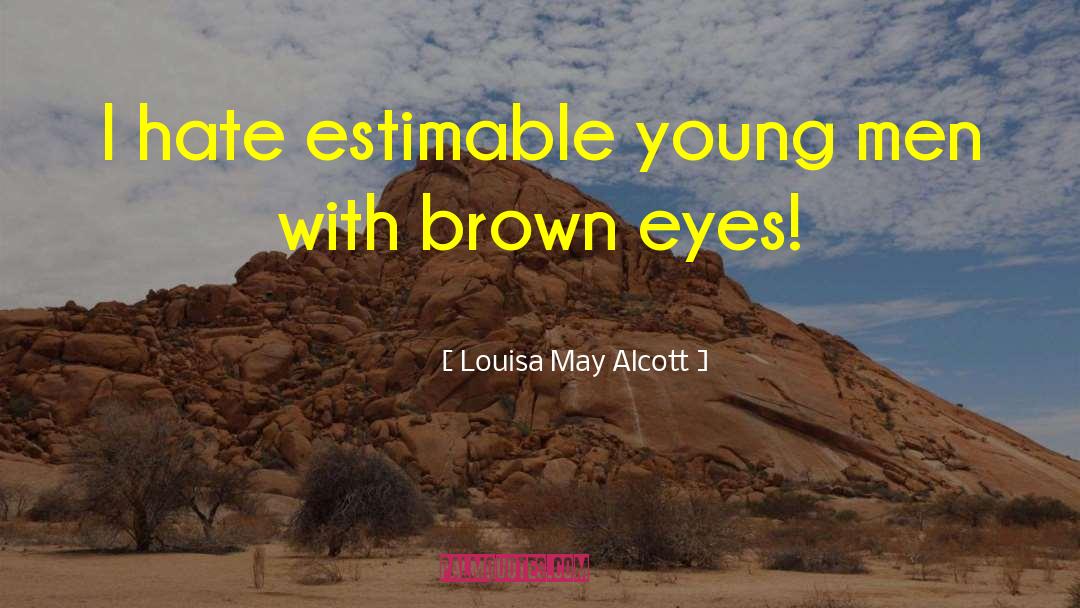 Estimable quotes by Louisa May Alcott