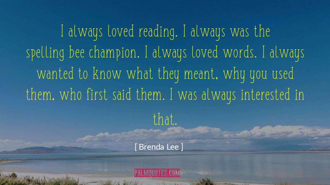 Estimable Spelling quotes by Brenda Lee