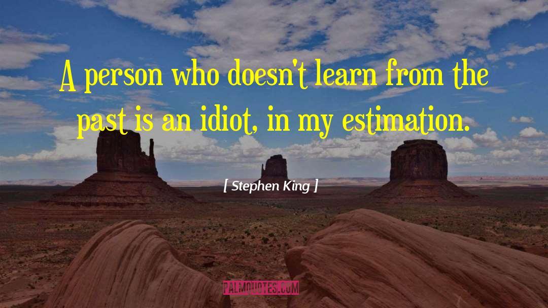 Estimation quotes by Stephen King