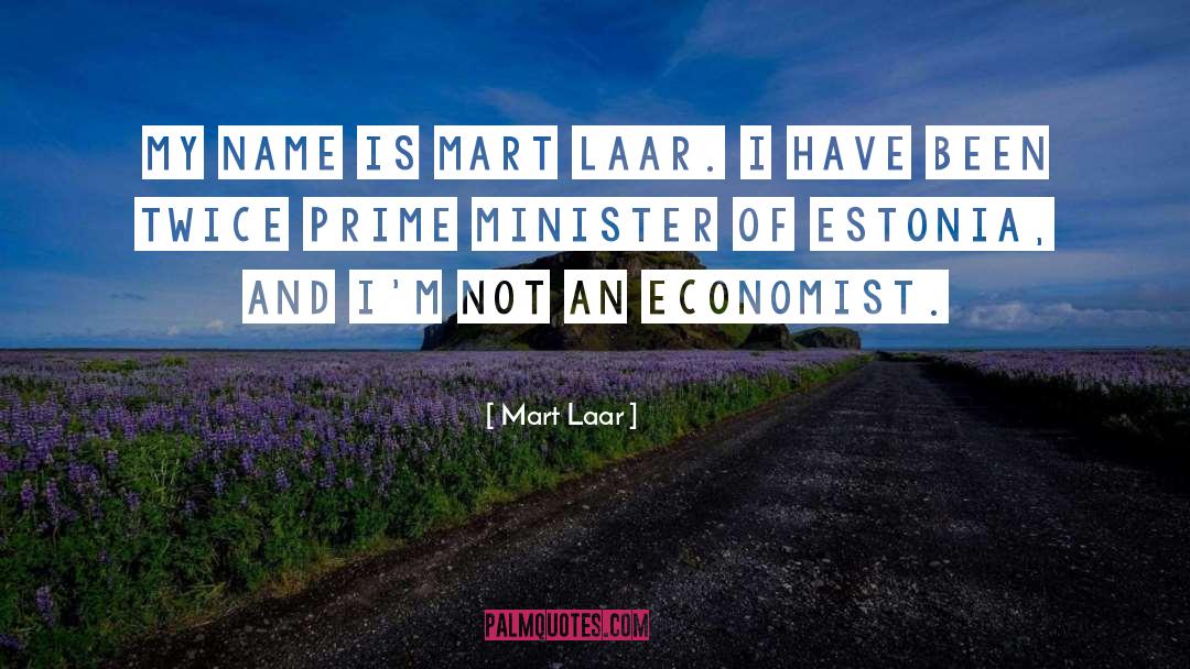 Estonia quotes by Mart Laar