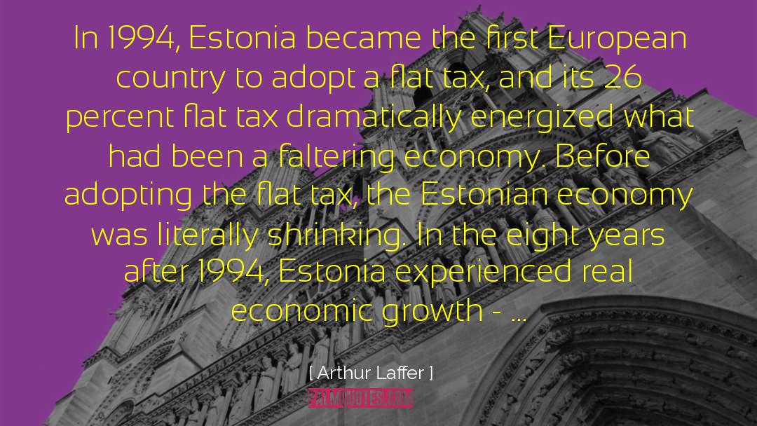 Estonia quotes by Arthur Laffer