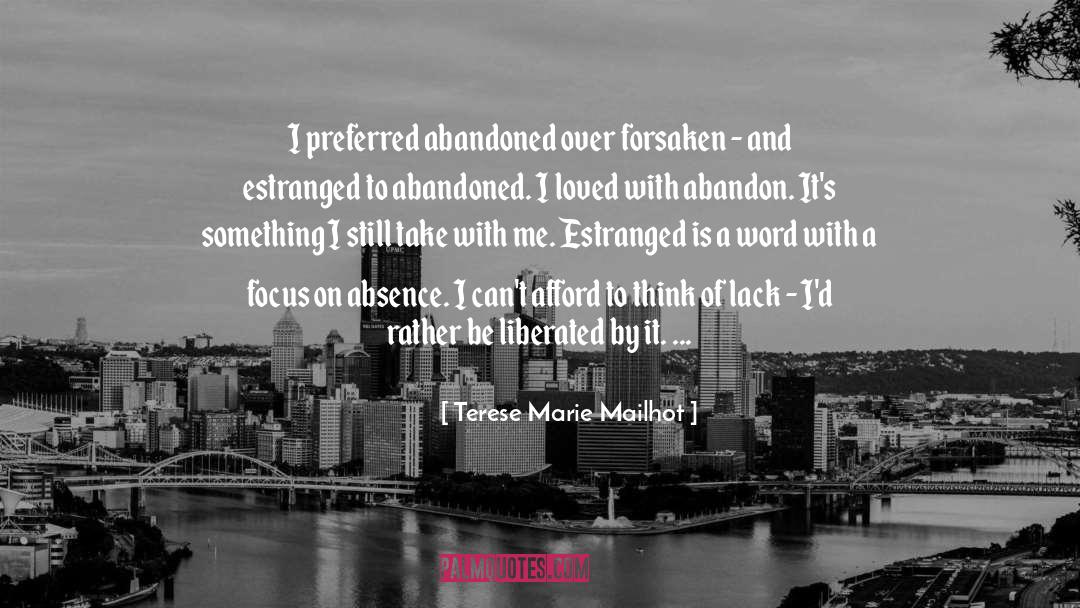 Estranged quotes by Terese Marie Mailhot